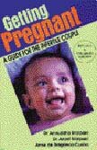 Getting Pregnant - A Guide for the Infertile Couple